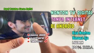 Cara Nonton TV DIGITAL Tanpa Internet di Android