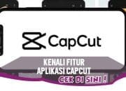 8 Rahasia Cara Memanfaatkan Fitur-Fitur Keren di CapCut Yang Harus Kalian Tau