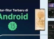 6 Fitur Terbaru Android 13 yang Membuat Pengguna Terpukau