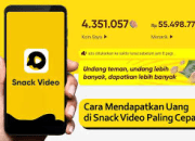 6 Cara Menghasilkan Uang Dari SnackVideo Yang Harus Kalian Tau