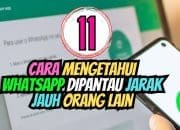 11 Cara Mengetahui WhatsApp Kita Dipantau Jarak Jauh Orang Lain