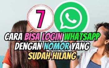 7 Cara Login WA dengan Nomor yang Hilang