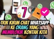 7 Trik Kirim Chat WhatsApp ke Orang yang Memblokir Kontak Kita