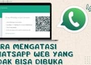 7 Mengatasi Kenapa Whatsapp Web Tidak Bisa Dibuka