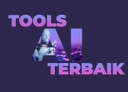 Upgrade Bisnismu dengan AI, Ini Dia 6 Tools Ampuh Selain ChatGPT!