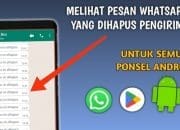 Cara Melihat Pesan Whatsapp yang Sudah Dihapus oleh Pengirimnya
