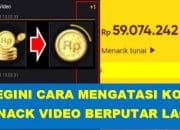 6 Cara Mengatasi Koin Snack Video Tidak Berputar