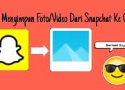 Tutorial Menyimpan Foto Atau Video Di Snapchat