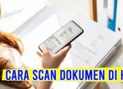 Simple Cara Scan Foto Dan Dokumen Di Android
