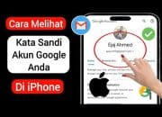 Cara Cepat Melihat Password Gmail Di Iphone