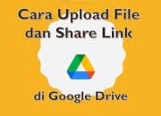 Cara Praktis Upload File Ke Link Google Drive Orang Lain