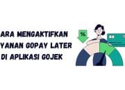 Gopay later solusi yang kamu butuhkan saat Krisis ekonomi