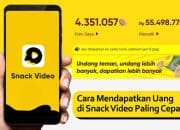 Wajib Coba Ini Cuan Terbaru Snack Video
