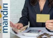 3 Trik Cepat Kaya Pakai Modal dari Bank Mandiri