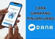 Anti Bokek! Begini Cara Pinjam Saldo DANA Rp10 Juta, Dompet Digital Auto Gemuk!
