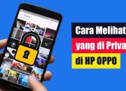 Gampang Banget! Ini 2 Tips Melihat Foto Yang Diprivate Di HP OPPO