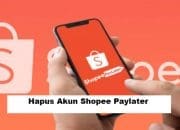 Cara Hapus Akun Shopee Paylater di HP dan Wajib Tahu Resikonya Sebelum Hapus Shopee Paylater!