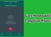 Ini dia 3 Cara Mematikan Panggilan Di Whatsapp Agar Dengan Mudah Anti Gagal!