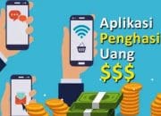 10 Aplikasi Penghasil Uang Jutaan Perhari Terbaru