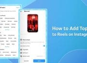 Biar Banyak Dilihat, Begini Cara Menambahkan Topik di Reels Instagram