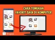 Temukan Barang Impianmu dengan Mudah! Rahasia Membuka Favorit di Shopee Web