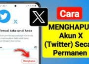 Trik Mudah Menghapus Akun X Secara Permanen Dan Sementara