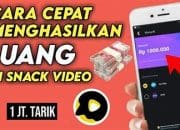 Tips Menghasilkan Uang Di Snack Vidio Tanpa Mengundang Teman