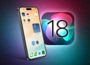 Apple Update iOS 18, Ini Fitur Baru dan Daftar iPhone yang Kebagian