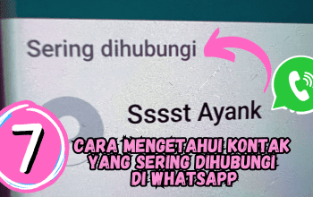 7 Cara Mengetahui Kontak Whatsapp yang Paling Sering Dihubungi Pasangan