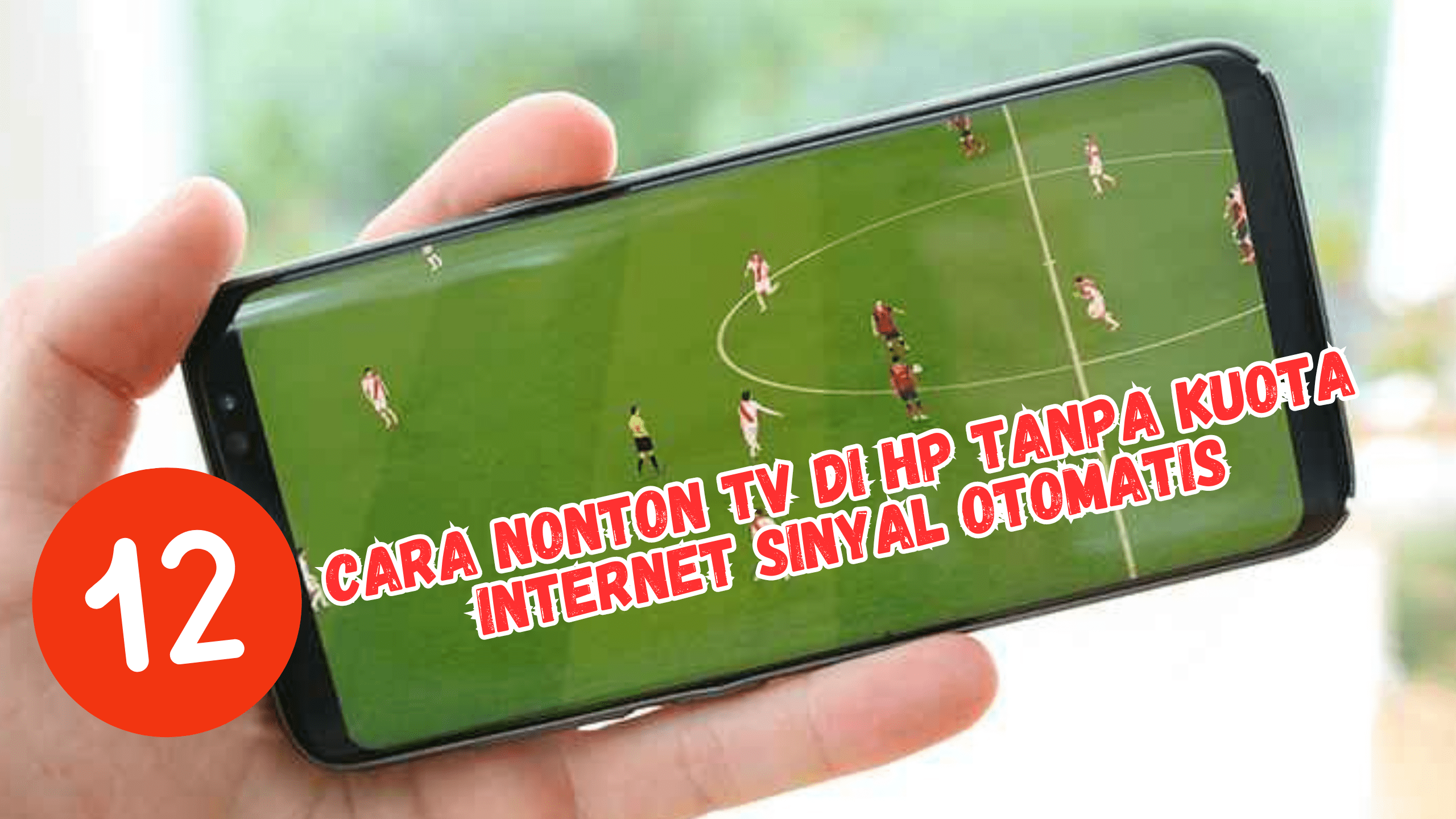 12 Cara Nonton TV Digital di HP Gratis Tanpa Kuota Internet