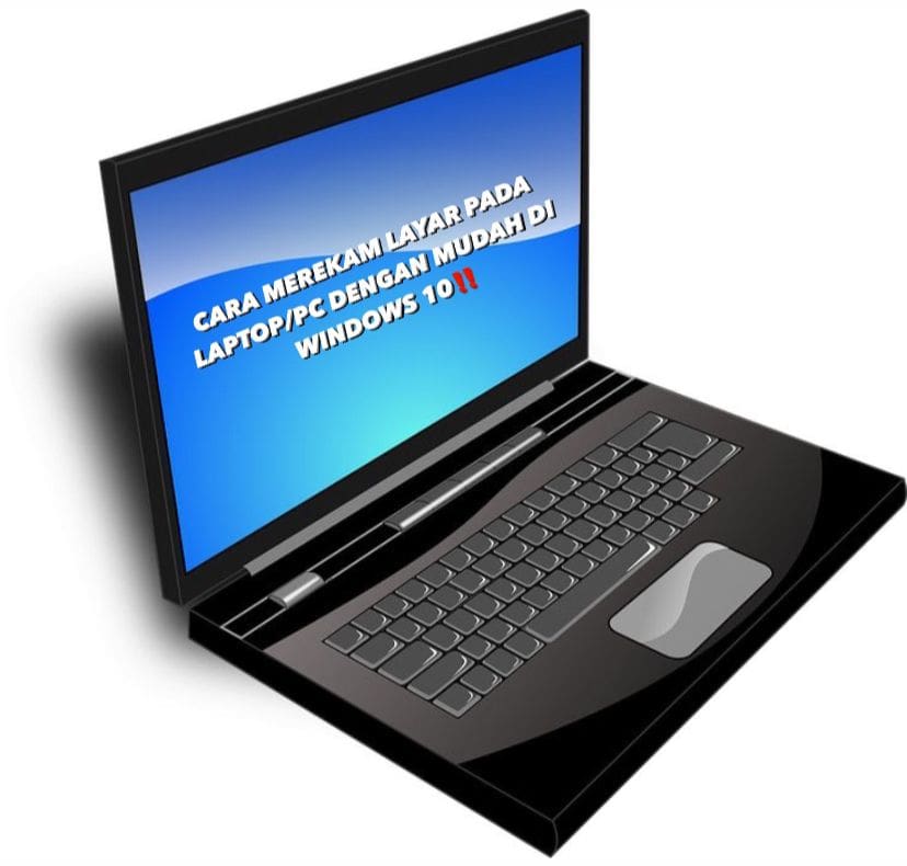 Cara Merekam Layar Pada Laptop/PC dengan Mudah di Windows 10