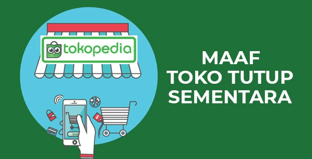 Cara Tutup Toko di Tokopedia Secara Sementara dan Permanen