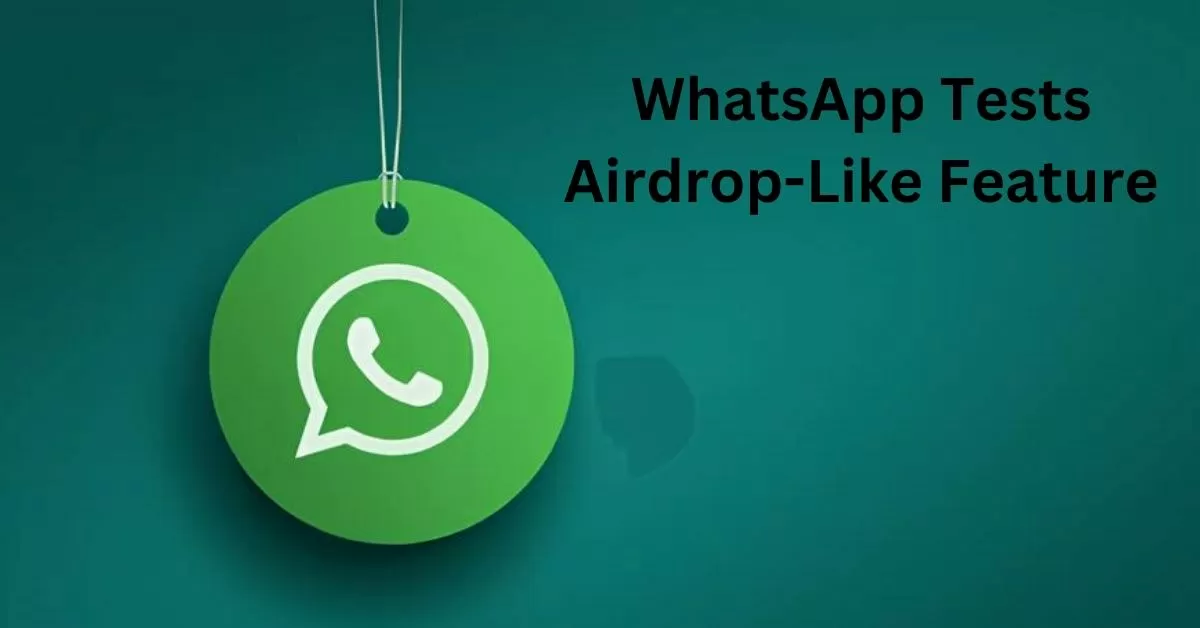 Tak Perlu Kabel Data Lagi, WhatsApp Siap Meluncurkan Fitur Transfer File Nirkabel Mirip AirDrop