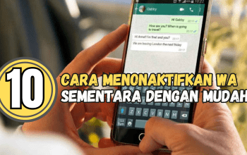 10 Cara Menonaktifkan WA Sementara Dengan Mudah