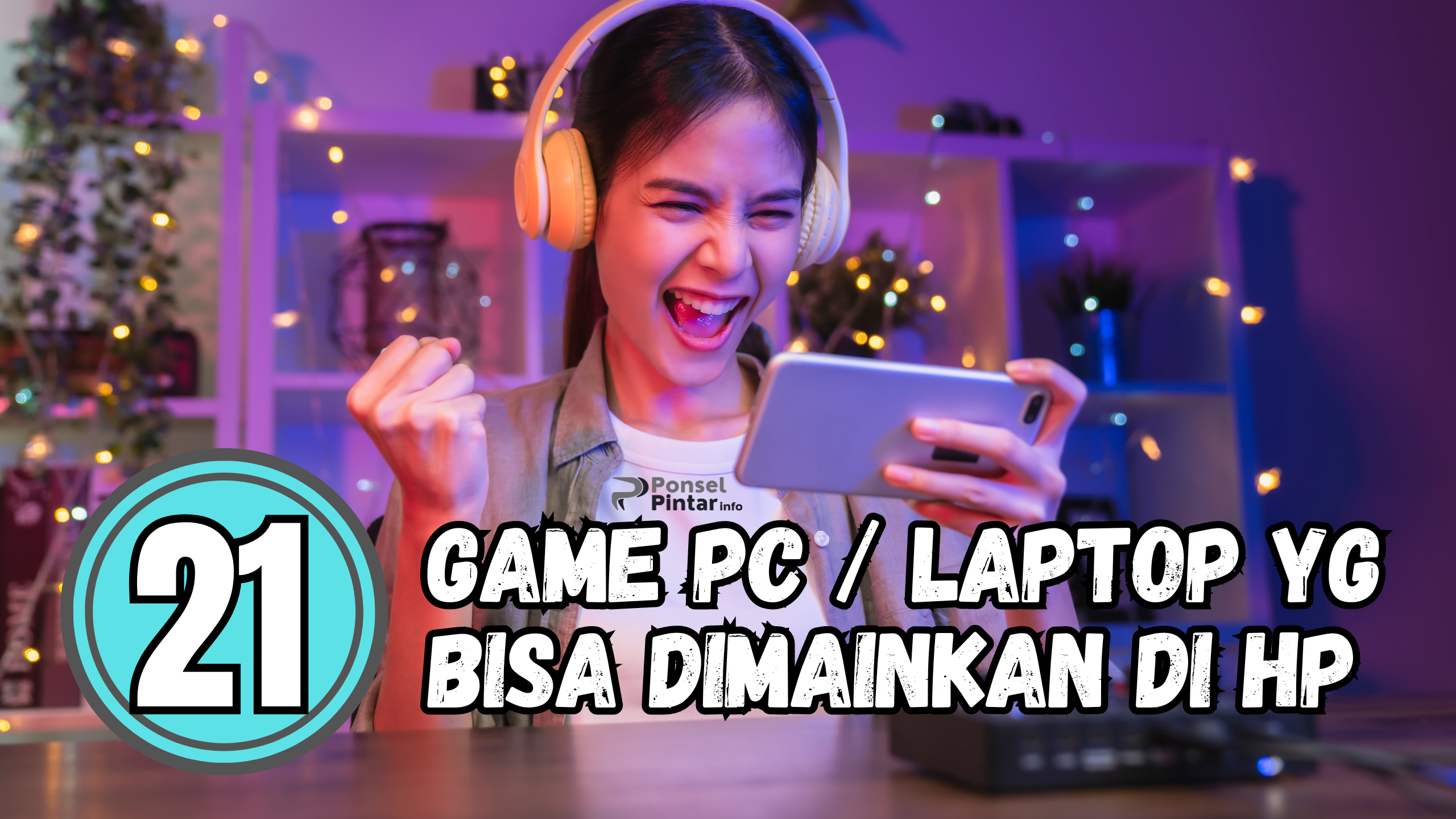 21 Game PC yang Bisa Dimainkan di HP Android 2026