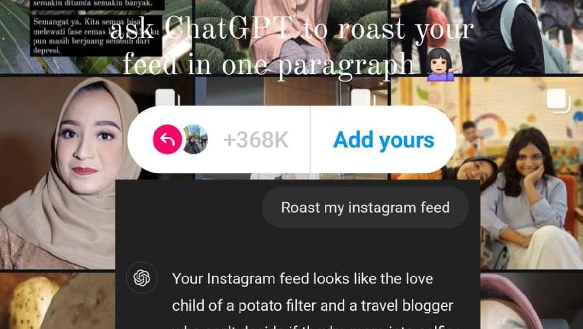 Tertarik Cobain Trend ChatGPT Roast My Instagram Feed? Begini Tips Mudahnya!