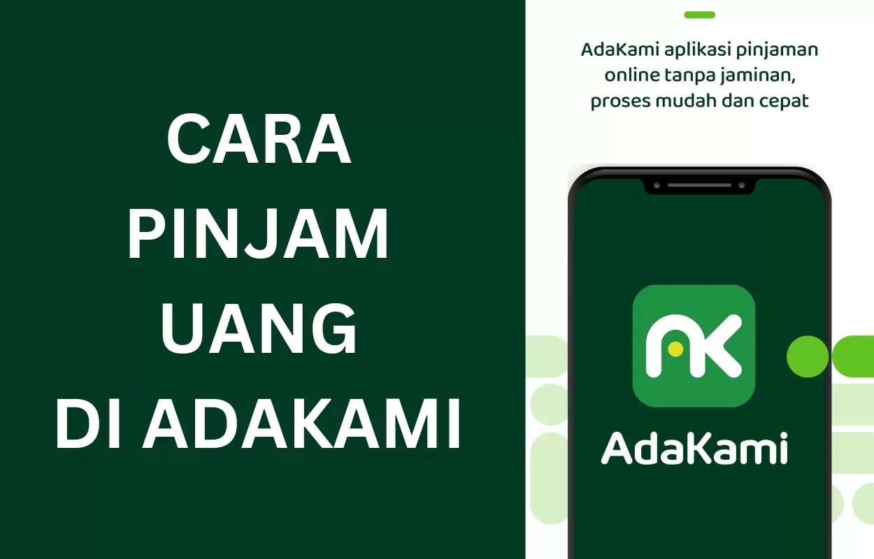Cara Mudah Meminjam Uang di AdaKami untuk Pertama Kali