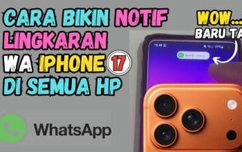 CARA BIKIN NOTIF LINGKARAN WA IPHONE 17 DI ANDROID ttok.io