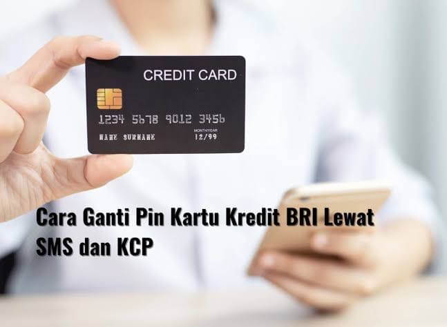 Begini Cara Ganti PIN Kartu Kredit BRI lewat SMS & Kantor Cabang