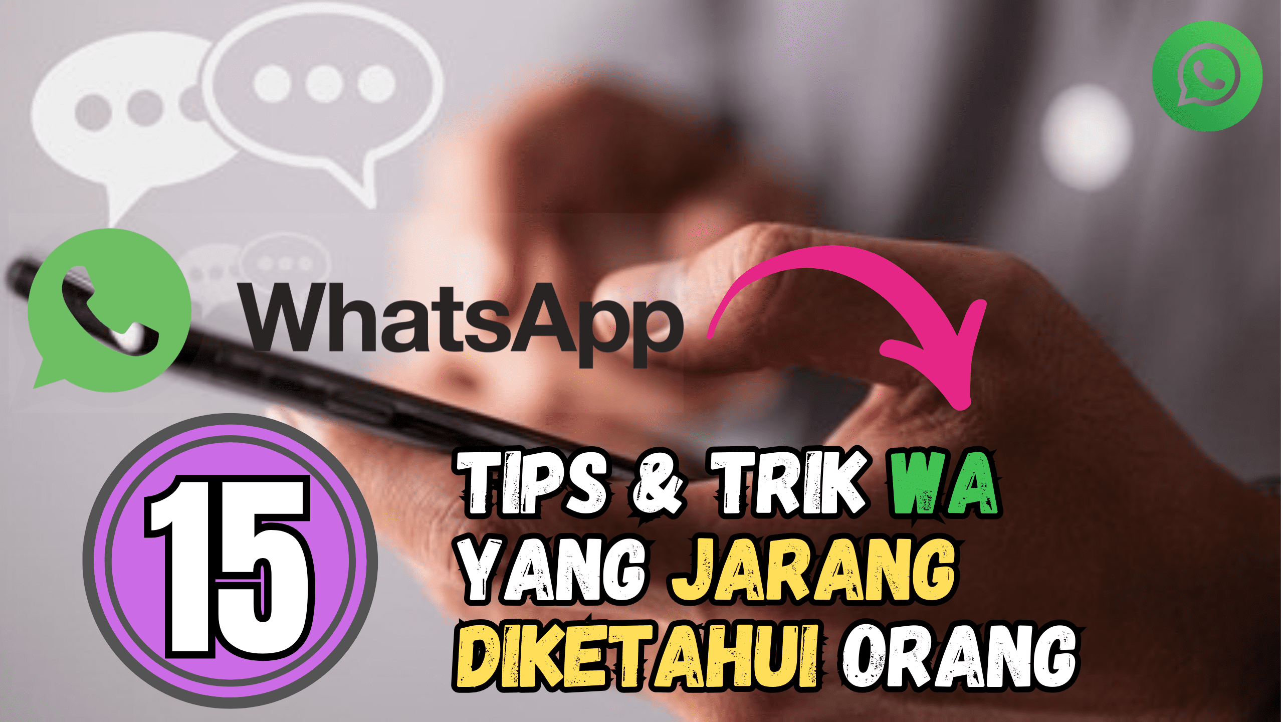 15 Tips dan Trik WA yang Jarang Diketahui