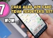 7 Cara Agar Aplikasi Fake GPS Tidak Terdeteksi Sistem