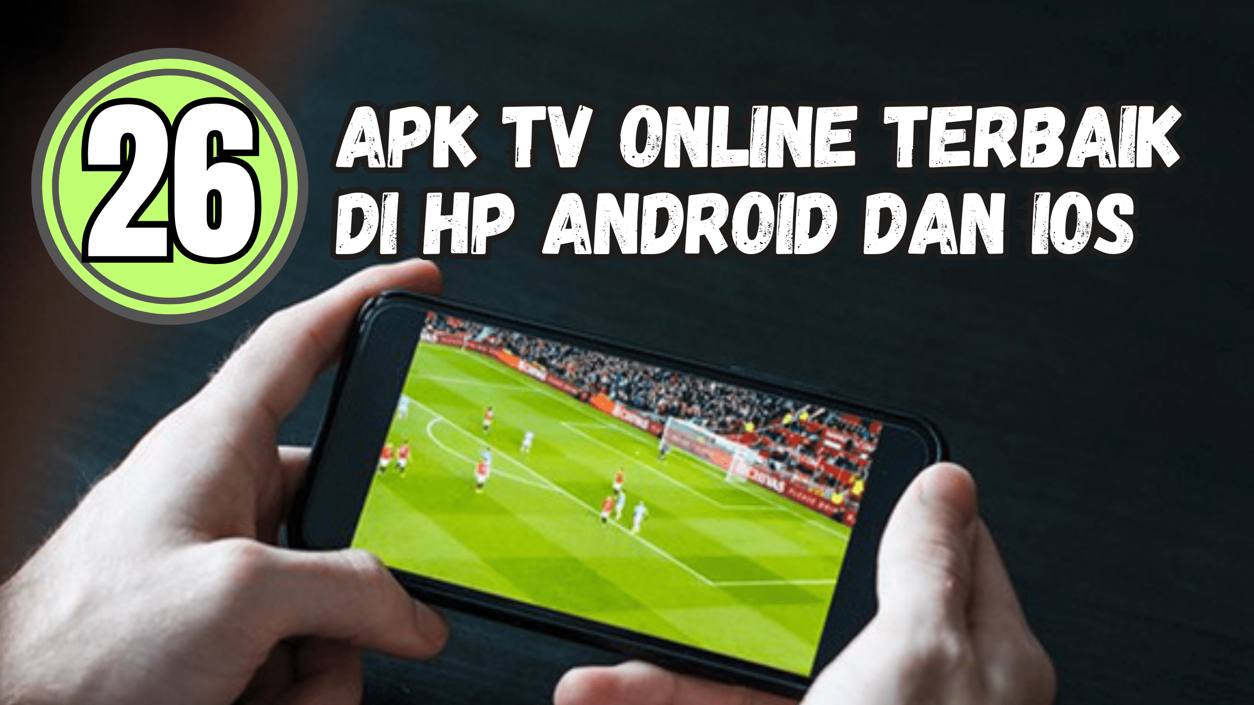 26 Aplikasi TV Online Terbaik di HP Android dan iOS