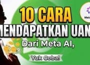 10 Cara Mendapatkan Uang Dari Meta AI Dengan Mudah