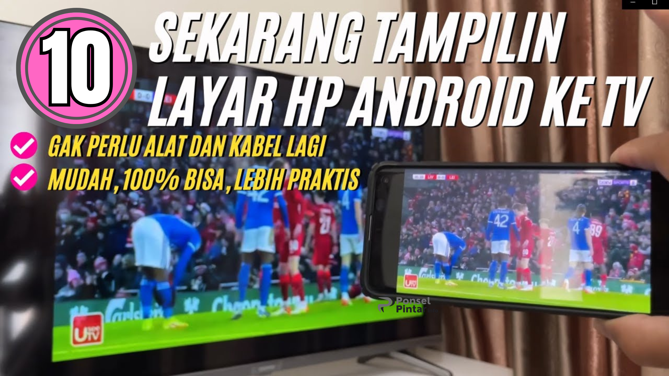 10 Cara Menyambungkan HP ke TV Tanpa Kabel