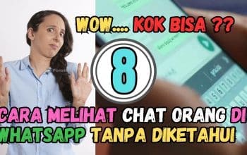 8 Cara Melihat Chat Orang di Whatsapp Tanpa Diketahui