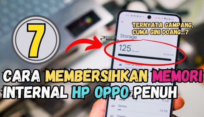 7 Cara Mengatasi HP OPPO Penyimpanan Internal Penuh