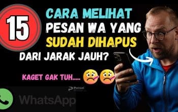 15 Cara Melihat Pesan WA Dia yang Sudah Dihapus