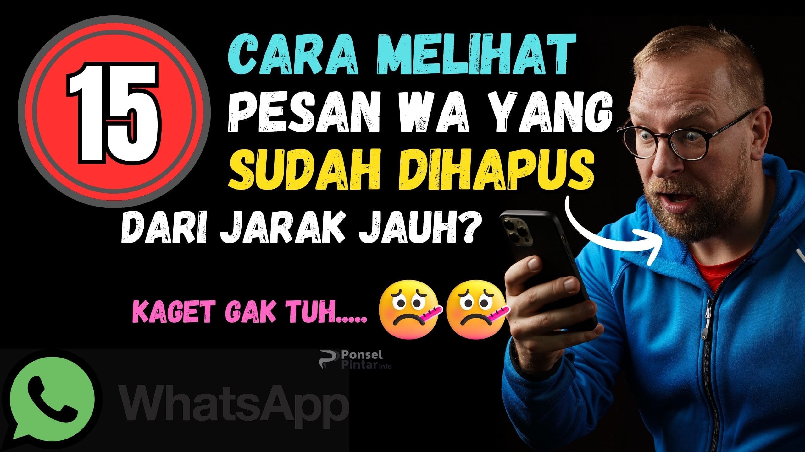 15 Cara Melihat Pesan WA Dia yang Sudah Dihapus