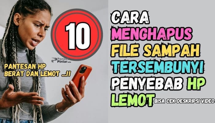 10 Cara Mengatasi HP Android Lemot dan Ngelag