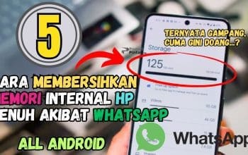 5 Cara Membersihkan Memori Internal HP Penuh WhatsApp